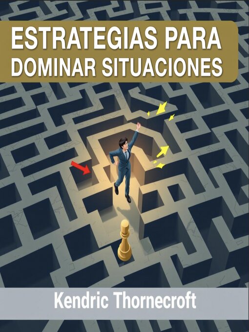 Title details for Estrategias para dominar situaciones by Kendric Thornecroft - Available